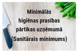 Minimālās higiēnas prasības pārtikas uzņēmumā